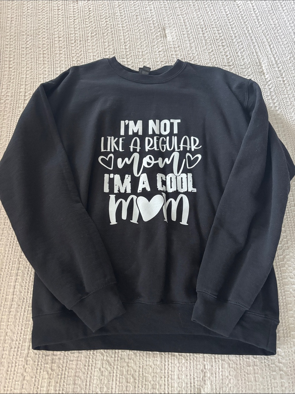 Black Graphic Sweatshirt "I'm Not Like a Regular Mom I'm a Cool Mom"